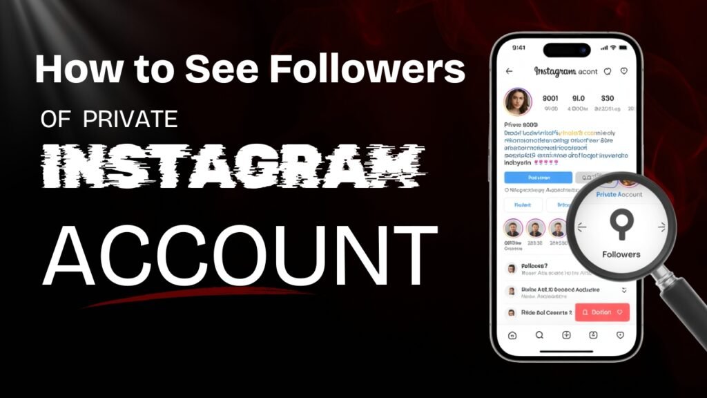 How to see followers of a private Instagram account using working tools in 202